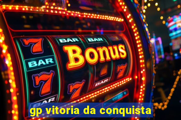 gp vitoria da conquista